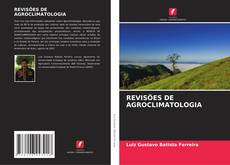 Copertina di REVISÕES DE AGROCLIMATOLOGIA