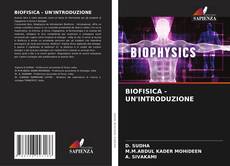 Copertina di BIOFISICA - UN'INTRODUZIONE