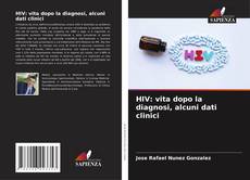 Buchcover von HIV: vita dopo la diagnosi, alcuni dati clinici