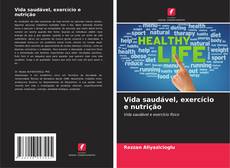 Capa do livro de Vida saudável, exercício e nutrição 