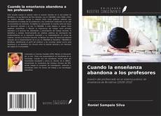 Bookcover of Cuando la enseñanza abandona a los profesores