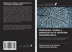 Bookcover of Mediación: límites y potencial en el recorrido socioeducativo