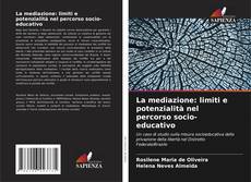 Bookcover of La mediazione: limiti e potenzialità nel percorso socio-educativo