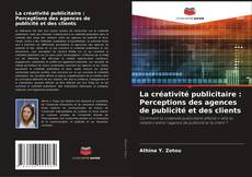 Buchcover von La créativité publicitaire : Perceptions des agences de publicité et des clients