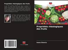 Capa do livro de Propriétés rhéologiques des fruits 