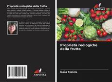 Bookcover of Proprietà reologiche della frutta