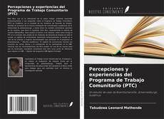 Copertina di Percepciones y experiencias del Programa de Trabajo Comunitario (PTC)