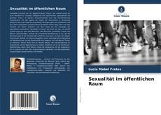 Portada del libro de Sexualität im öffentlichen Raum