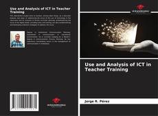 Capa do livro de Use and Analysis of ICT in Teacher Training 