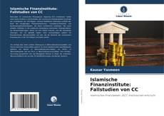 Islamische Finanzinstitute: Fallstudien von CC kitap kapağı