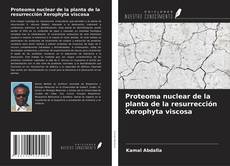Buchcover von Proteoma nuclear de la planta de la resurrección Xerophyta viscosa