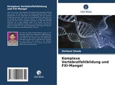 Capa do livro de Komplexe Vertebralfehlbildung und FXI-Mangel 