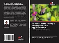 Bookcover of La danza come strategia di insegnamento-apprendimento