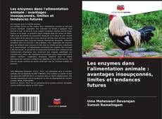 Buchcover von Les enzymes dans l'alimentation animale : avantages insoupçonnés, limites et tendances futures