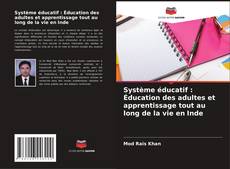 Bookcover of Système éducatif : Éducation des adultes et apprentissage tout au long de la vie en Inde