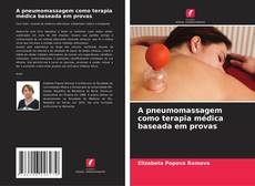 A pneumomassagem como terapia médica baseada em provas kitap kapağı