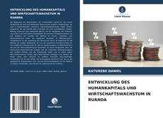 Capa do livro de ENTWICKLUNG DES HUMANKAPITALS UND WIRTSCHAFTSWACHSTUM IN RUANDA 