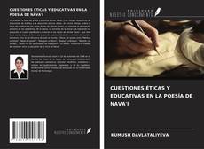 CUESTIONES ÉTICAS Y EDUCATIVAS EN LA POESÍA DE NAVA'I kitap kapağı