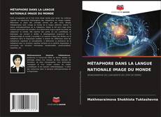 Buchcover von MÉTAPHORE DANS LA LANGUE NATIONALE IMAGE DU MONDE