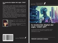 Copertina di la revolución digital del siglo "CHAT GPT