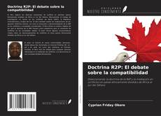 Bookcover of Doctrina R2P: El debate sobre la compatibilidad