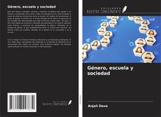 Capa do livro de Género, escuela y sociedad 
