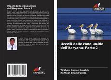 Uccelli delle zone umide dell'Haryana: Parte 2 kitap kapağı