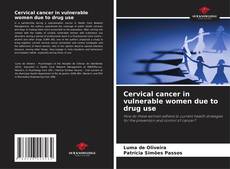 Cervical cancer in vulnerable women due to drug use kitap kapağı