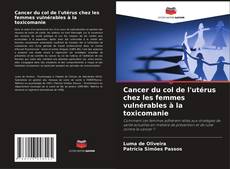 Bookcover of Cancer du col de l'utérus chez les femmes vulnérables à la toxicomanie