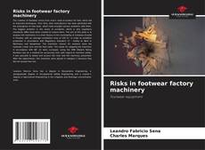Risks in footwear factory machinery kitap kapağı