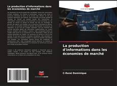 La production d'informations dans les économies de marché kitap kapağı