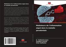 Bookcover of Médiateurs de l'inflammation aiguë dans la maladie parodontale