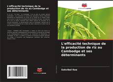Bookcover of L'efficacité technique de la production de riz au Cambodge et ses déterminants