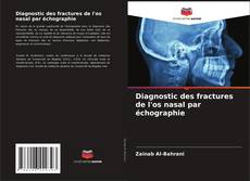 Capa do livro de Diagnostic des fractures de l'os nasal par échographie 