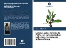 Copertina di Leistungsbestimmende Faktoren in tunesischen Lebensversicherungs unternehmen