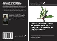 Copertina di Factores determinantes del rendimiento en las compañías tunecinas de seguros de vida