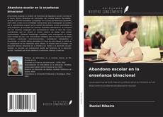 Bookcover of Abandono escolar en la enseñanza binacional