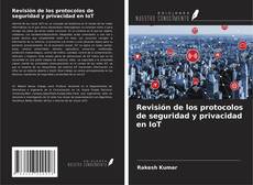 Buchcover von Revisión de los protocolos de seguridad y privacidad en IoT