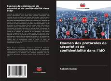 Bookcover of Examen des protocoles de sécurité et de confidentialité dans l'IdO