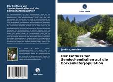 Buchcover von Der Einfluss von Semiochemikalien auf die Borkenkäferpopulation