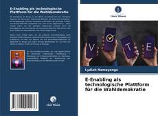 Capa do livro de E-Enabling als technologische Plattform für die Wahldemokratie 