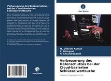 Обложка Verbesserung des Datenschutzes bei der Cloud-basierten Schlüsselwortsuche