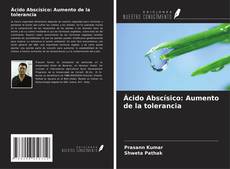 Bookcover of Ácido Abscísico: Aumento de la tolerancia
