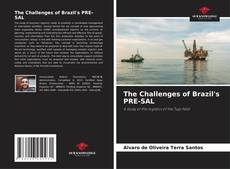 Bookcover of The Challenges of Brazil's PRE-SAL