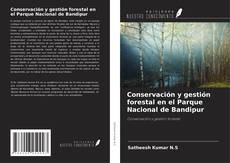 Buchcover von Conservación y gestión forestal en el Parque Nacional de Bandipur