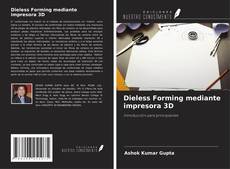 Bookcover of Dieless Forming mediante impresora 3D