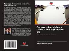 Portada del libro de Formage d'un diable à l'aide d'une imprimante 3D