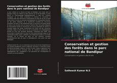 Copertina di Conservation et gestion des forêts dans le parc national de Bandipur