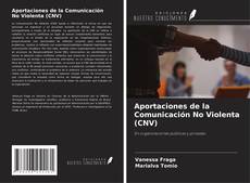 Borítókép a  Aportaciones de la Comunicación No Violenta (CNV) - hoz