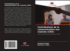 Bookcover of Contributions de la communication non violente (CNV)